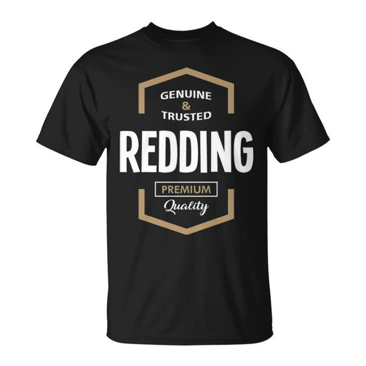 Redding Name Gift Redding Quality Unisex T-Shirt