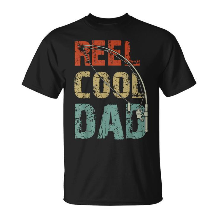Reel Cool Dad Funny Fishing Fathers Day Fisherman Daddy  Unisex T-Shirt
