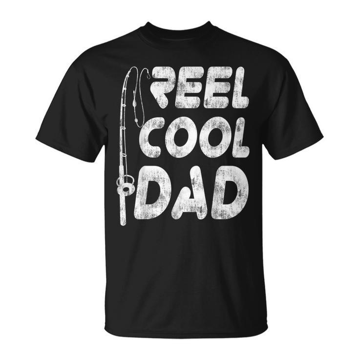 Reel Cool Dad Great Fishing Fathers Day Idea T-Shirt