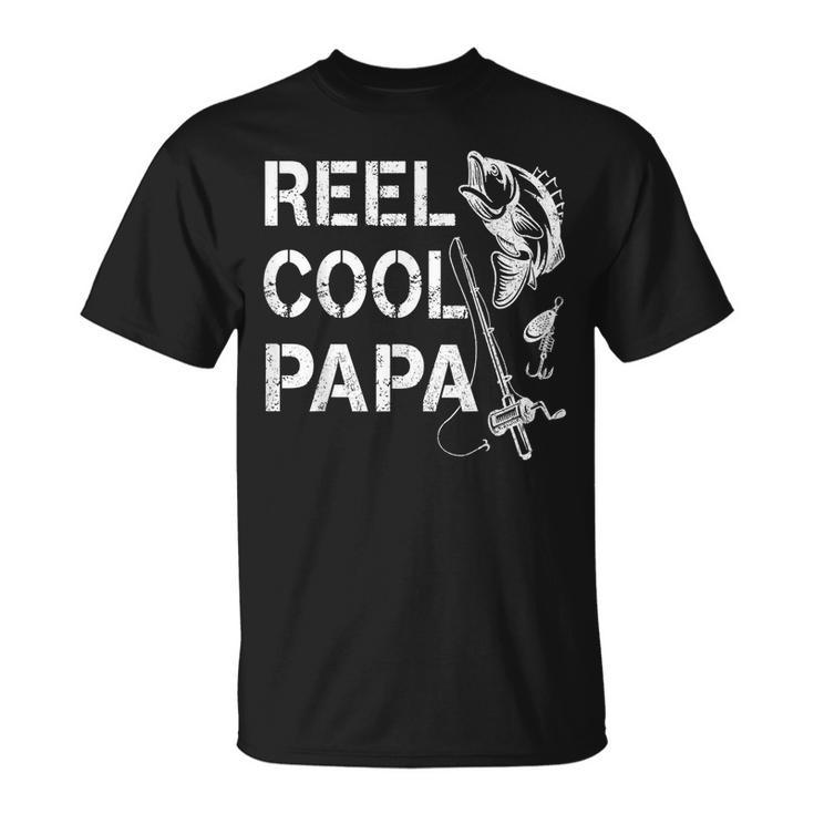 Reel Cool Papa Fishing Dad Gifts Fathers Day Fisherman Fish Unisex T-Shirt