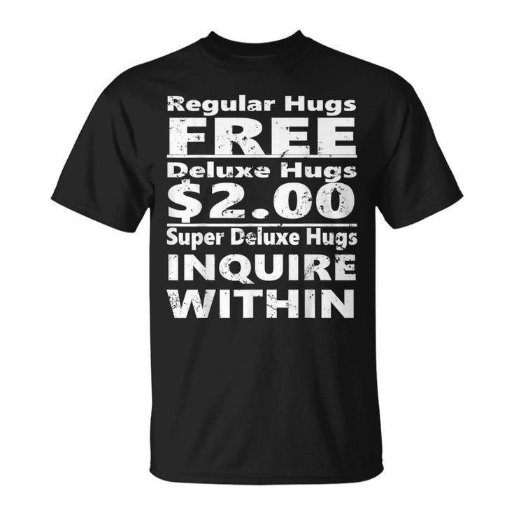 Regular Hugs Free Deluxe Hugs $2 - Funny Mens Back Print T-shirt