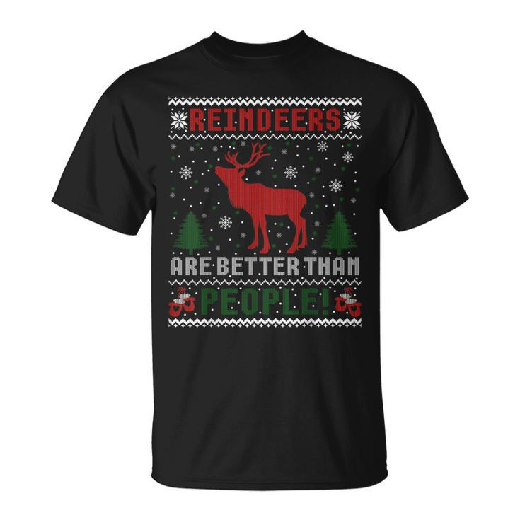 Reindeers Are Better Than People Ugly Christmas Sweater T-Shirt