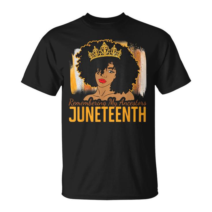 Remembering My Ancestors Junenth 1865 African American  Unisex T-Shirt