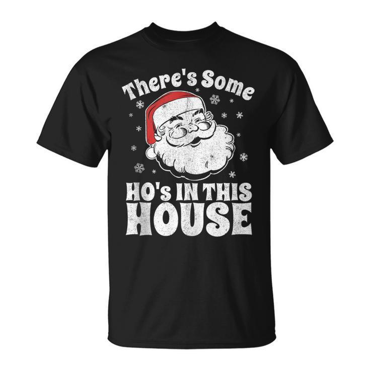 Theres Some Hos In This House Christmas In July T-shirt