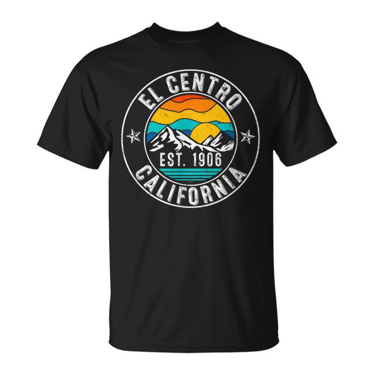 Retro 70S 80S El Centro California Ca T-Shirt