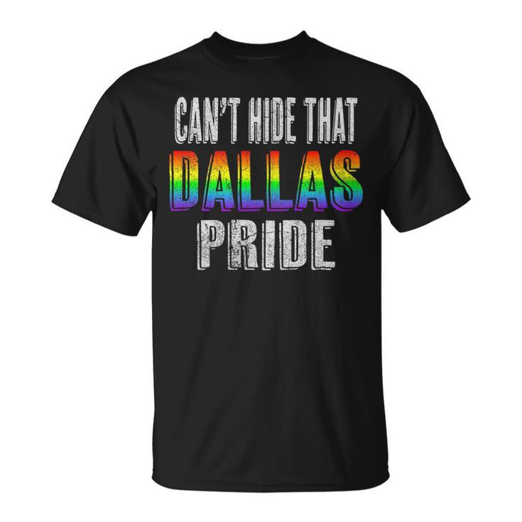 Retro 70S 80S Style Cant Hide That Dallas Gay Pride   Unisex T-Shirt