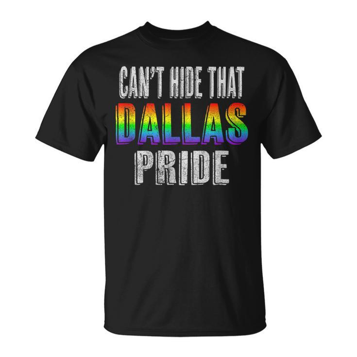Retro 70S 80S Style Cant Hide That Dallas Gay Pride  Unisex T-Shirt