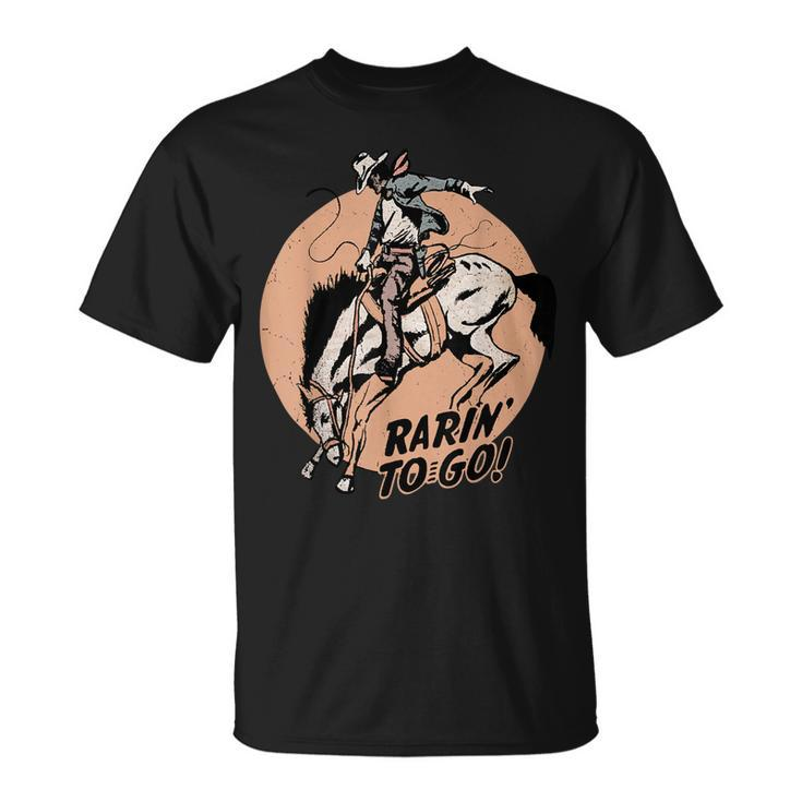 Retro Cowboy Rarin To Go Western Country Cowgirl Horses Unisex T-Shirt