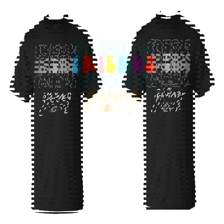 Retro Friends Giving 2023 Thanksgiving Friendsgiving T-Shirt