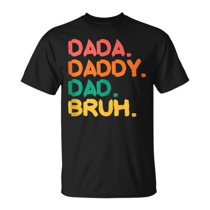 Retro Vintage Dada Daddy Dad Bruh Funny Fathers Day 2023 Unisex T-Shirt