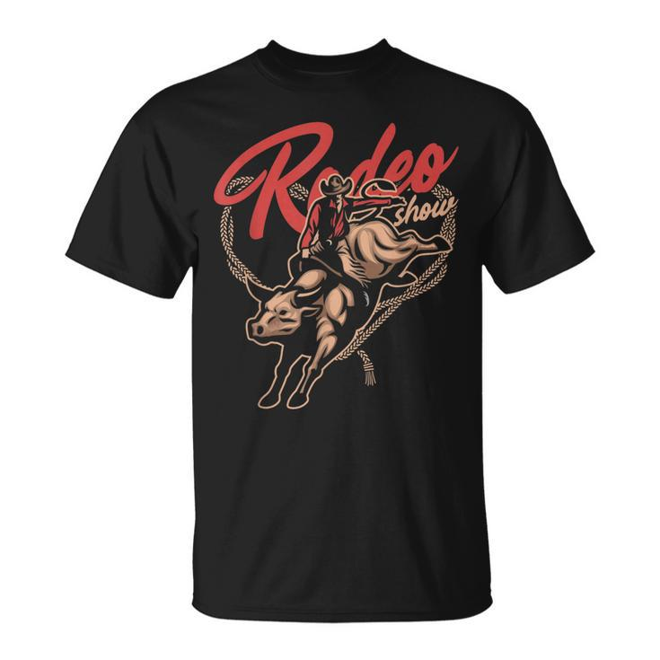 Rodeo Show Bull Riding Horse Rider Cowboy Cowgirl Western Unisex T-Shirt
