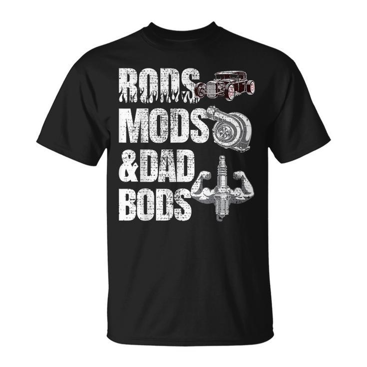 Rods Mods & Dad Bods Hot Rod Mechanic Fabricator T-Shirt