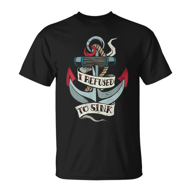 Sailor Quote Anchor Rope Sailboat Clothing   Unisex T-Shirt