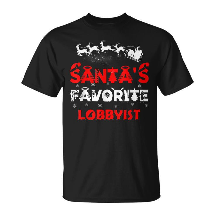 Santas Favorite Lobbyist Funny Job Xmas Gifts Unisex T-Shirt