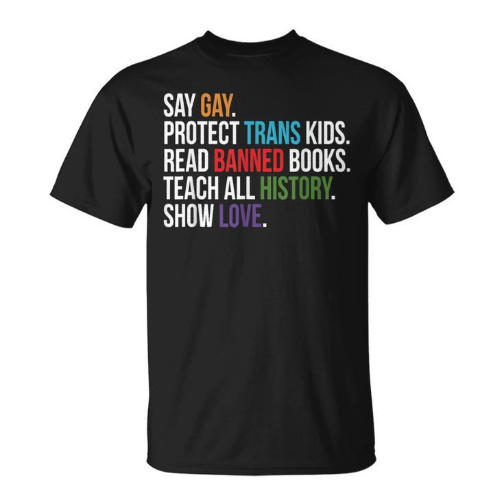 Say Gay Protect Trans Kids Read Banned Books Lgbt Pride  Unisex T-Shirt
