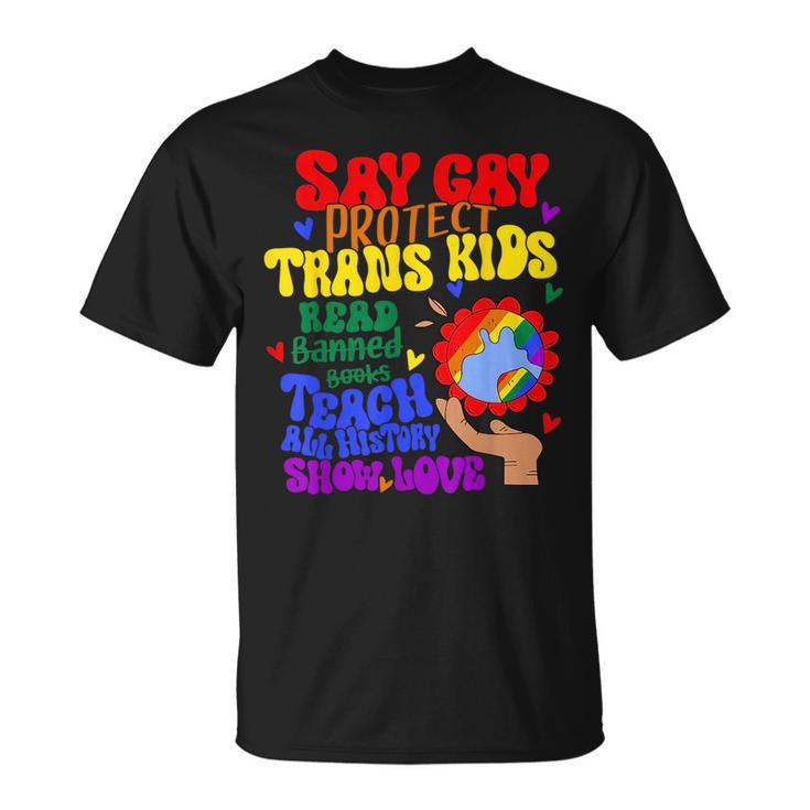 Say Gay Protect Trans Kids Read Banned Books Men Lgbt Pride  Unisex T-Shirt