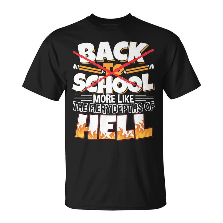 Back To School More Like The Fiery Depths Of Hell T-shirt