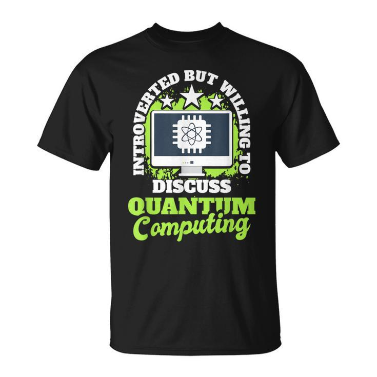 Science Quantum Computing Mechanics Physicist T-Shirt