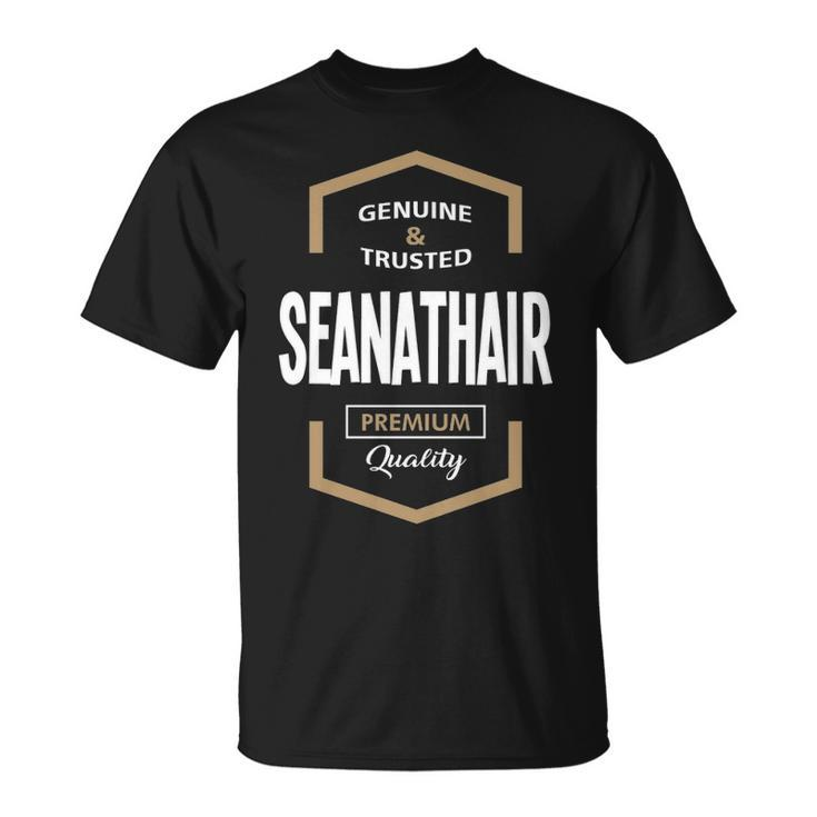 Seanathair Grandpa Gift Genuine Trusted Seanathair Quality Unisex T-Shirt