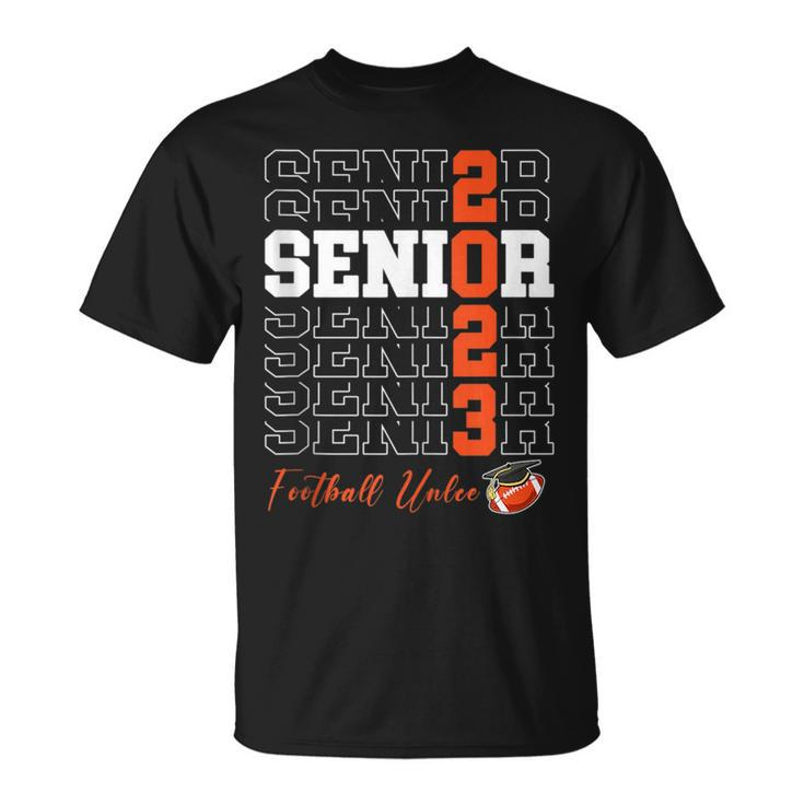 Senior Football Uncle Gift Class Of 2023 - Senior 2023  Unisex T-Shirt