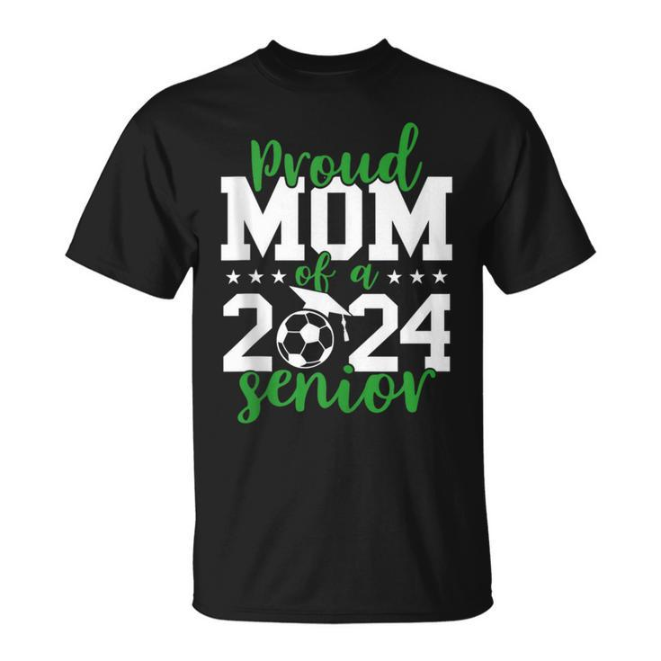 Senior Mom 2024  Soccer Senior 2024 Class Of 2024  Unisex T-Shirt