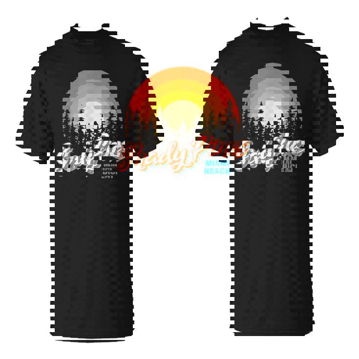 Shady Pines Miami Beach Florida Beach Summer Vacation Florida Gifts & Merchandise Funny Gifts Unisex T-Shirt