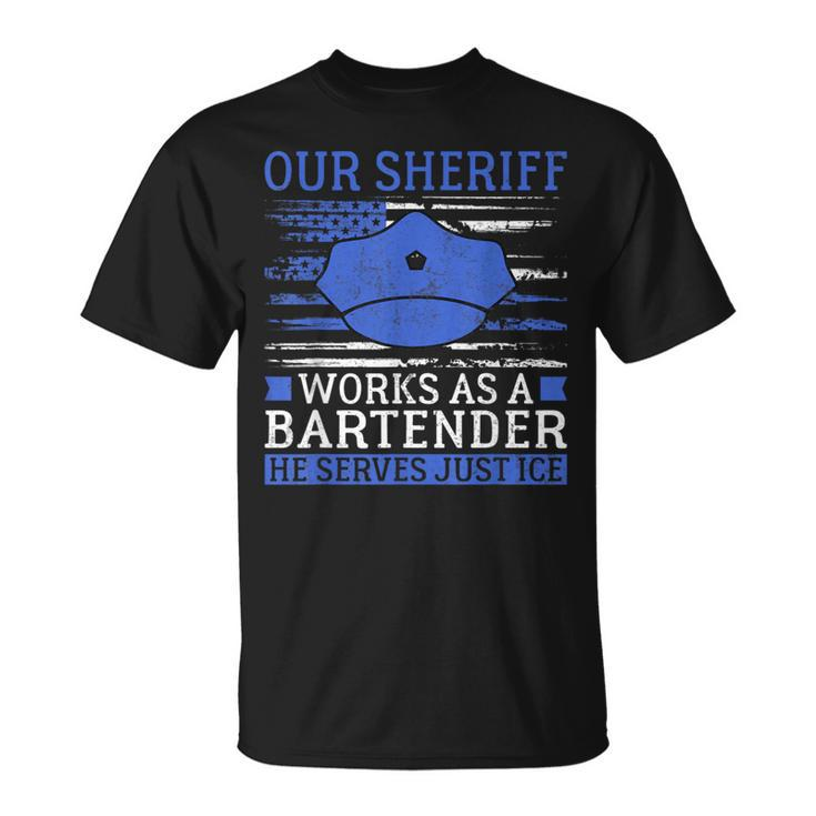 Our Sheriff Serves Justice Police Joke Police T-Shirt