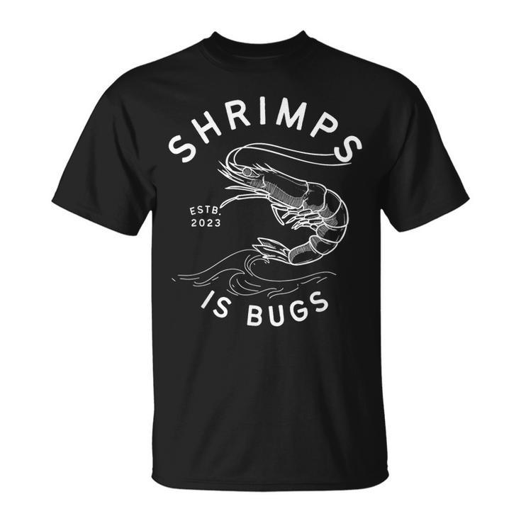 Shrimps Is Bugs - Funny Tattoo Inspired Meme  Unisex T-Shirt