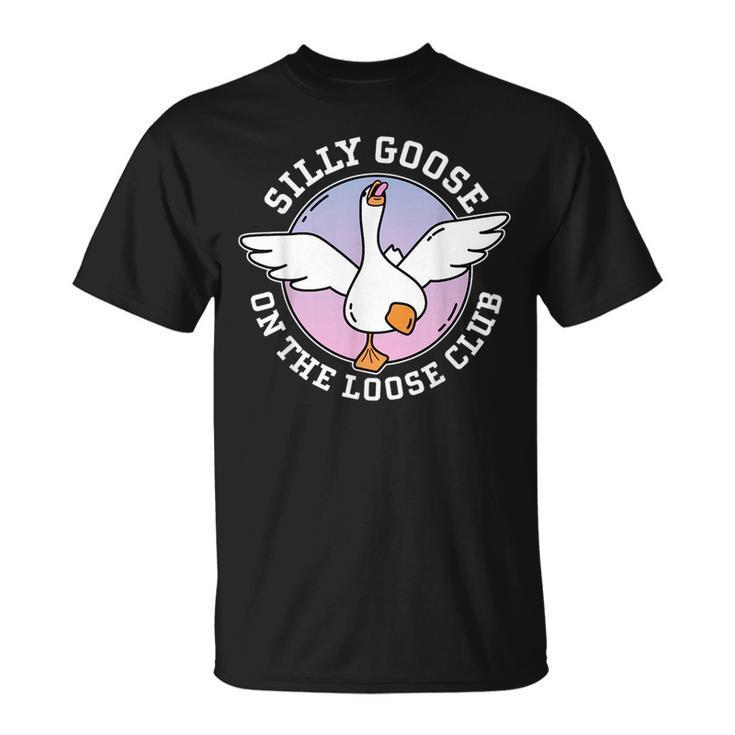Silly Goose On The Loose Club Funny Cute Meme  Unisex T-Shirt