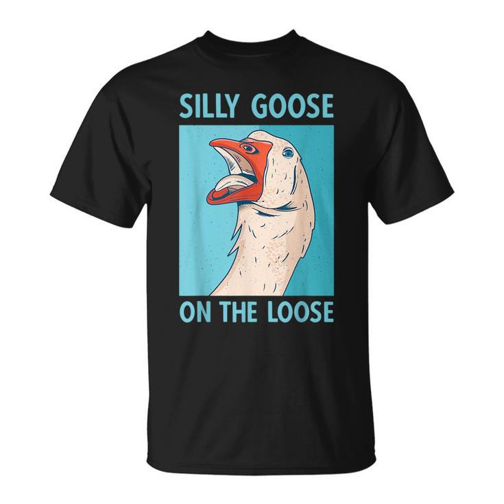 Silly Goose On The Loose Goose Humor Pun  Unisex T-Shirt