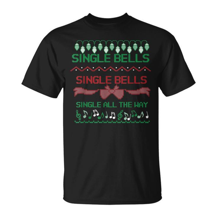 Single Bells Single All The Way Ugly Christmas 2020 Sweater T-Shirt