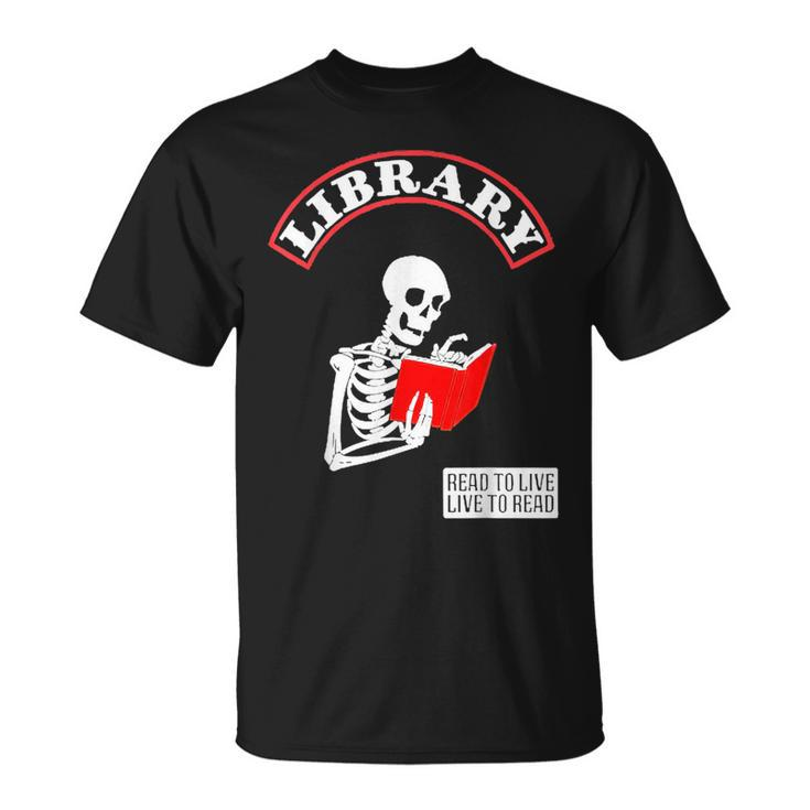 Skeleton Library Read To Live Liveto Read Funny Book Lover Unisex T-Shirt
