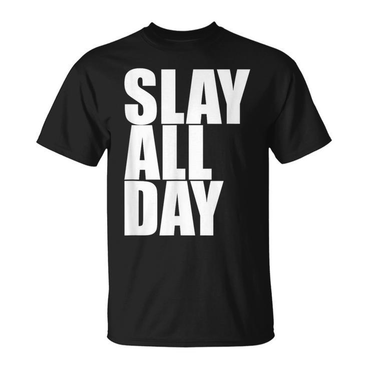 Slay All Day Popular Motivational Quote T-Shirt