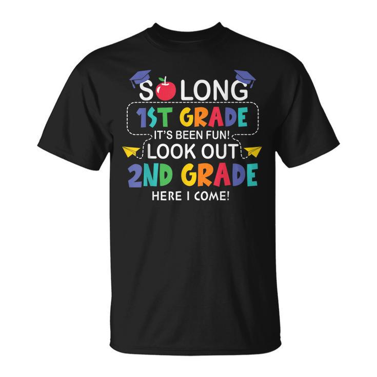 So Long 1St Grade 2Nd Grade Here I Come Back To School  Unisex T-Shirt