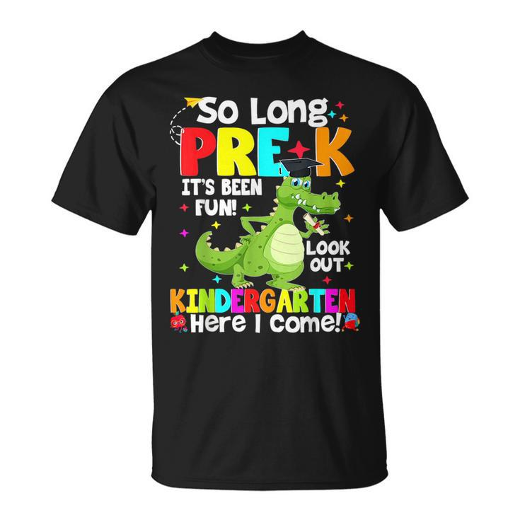 So Long Prek Kindergarten Here I Come Dinosaur Graduation Unisex T-Shirt