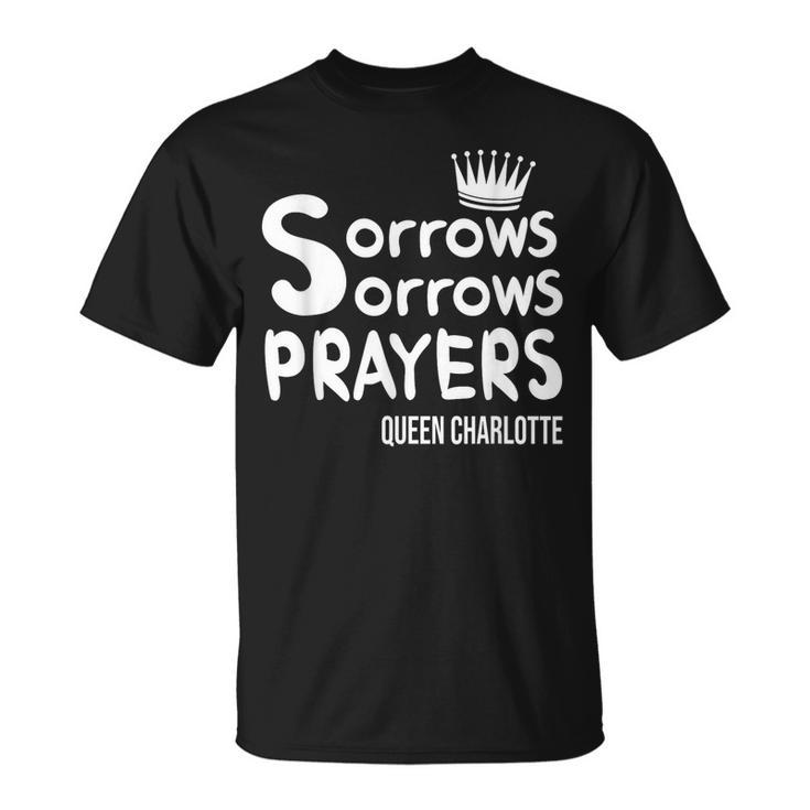 Sorrows Sorrows Prayers Proud Of Team Unisex T-Shirt