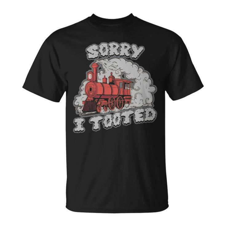 Sorry I Tooted Funny Train Gift  - Sorry I Tooted Funny Train Gift  Unisex T-Shirt