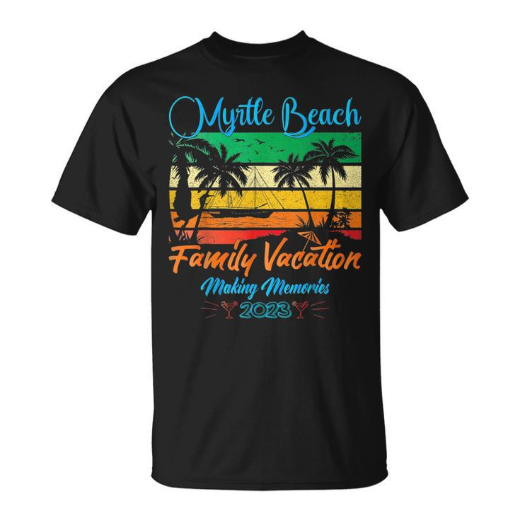 South Carolina Family Vacation 2023 Myrtle Beach Vacation  Unisex T-Shirt