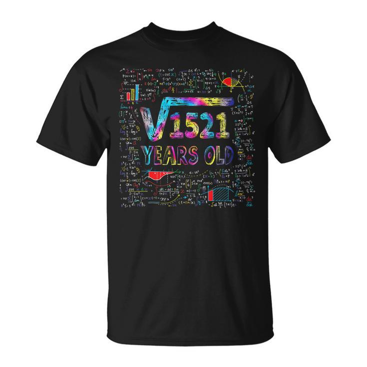 Square Root Of 1521 39Th Birthday 39 Years Old Bday Tie Dye Unisex T-Shirt