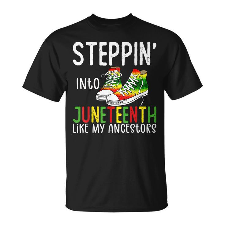 Stepping Into Junenth Like My Ancestors Happy Junenth  Unisex T-Shirt