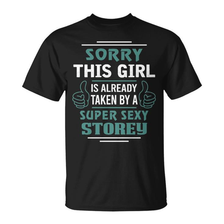 Storey Name Gift This Girl Is Already Taken By A Super Sexy Storey V2 Unisex T-Shirt