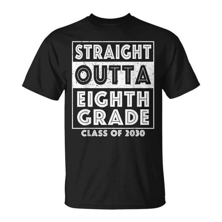 Straight Outta Eighth Grade Graduate Class Of 2030 8Th Grade Unisex T-Shirt