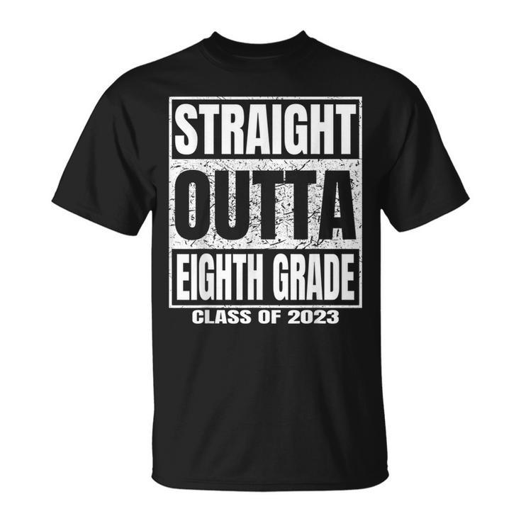 Straight Outta Eighth Grade Graduation Class 2023 8Th Grade  Unisex T-Shirt