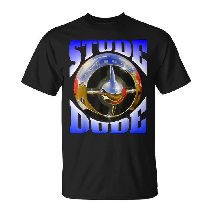 Stude Dude With Iconc Studebaker Bulletnose T-Shirt