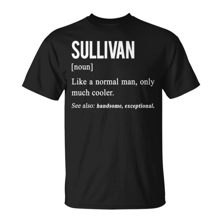 Sullivan Name Gift Sullivan Funny Definition V2 Unisex T-Shirt