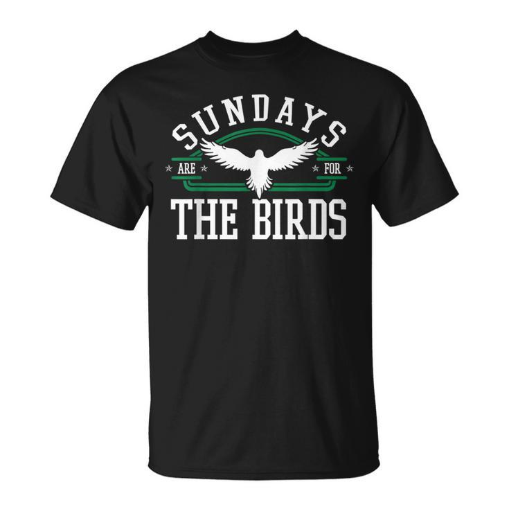 Sundays Are For The Birds Ornithologist Aves Lover Gift Idea Gifts For Bird Lovers Funny Gifts Unisex T-Shirt