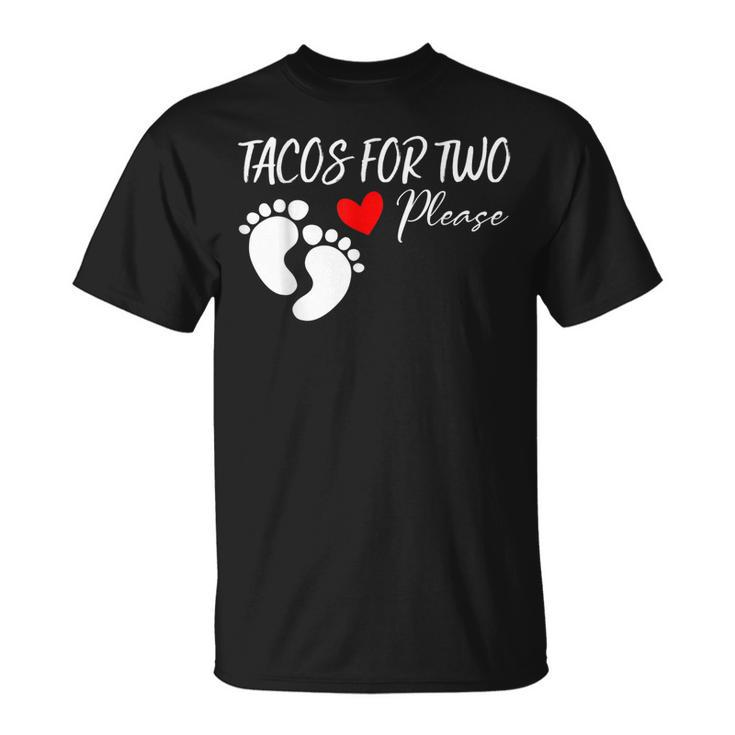 Tacos For Two Please Funny Cute Pregnancy Announcement  Unisex T-Shirt