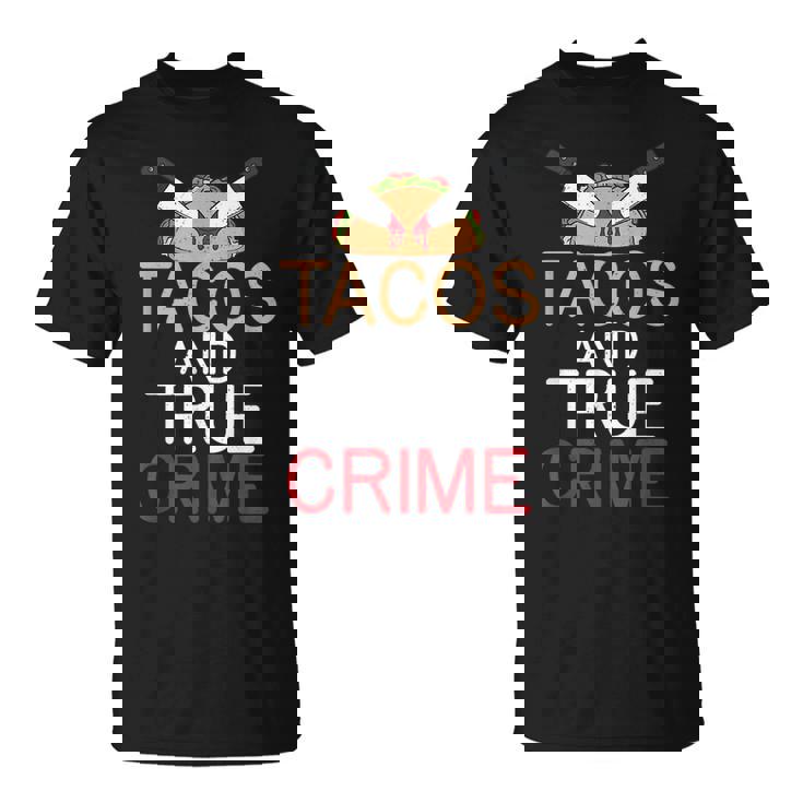 Tacos And True Crime T-Shirt