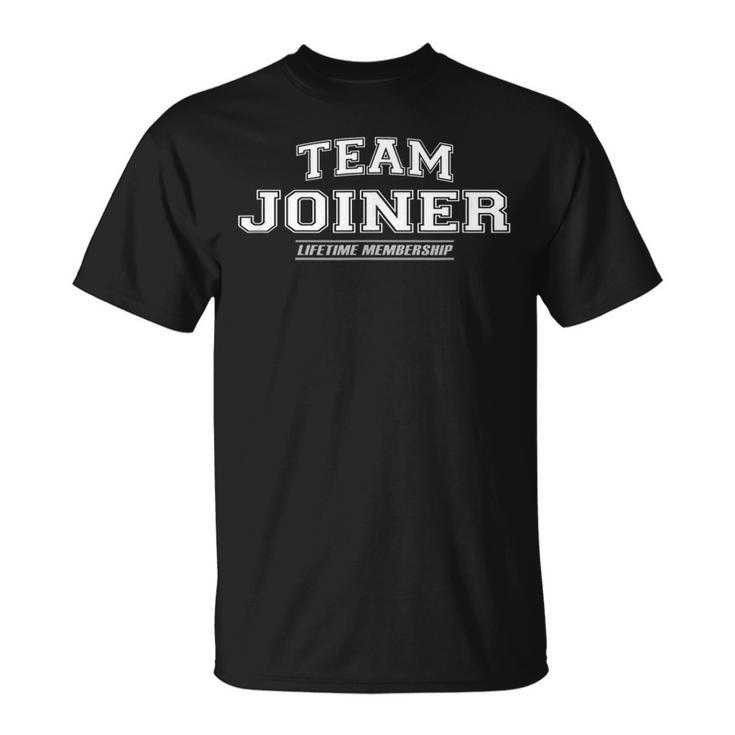 Team Joiner | Proud Family Surname Last Name Gift Unisex T-Shirt