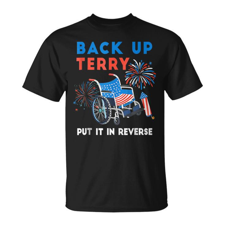Back It Up Terry Put It In Reverse 4Th Of July Us Flag T-shirt